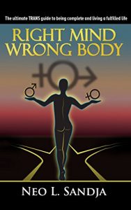 Baixar Right Mind, Wrong Body: The Ultimate Trans Guide to Being Complete and Living a Fulfilled Life (English Edition) pdf, epub, eBook