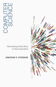 Baixar Computer Science: Discovering God’s Glory in Ones and Zeros (English Edition) pdf, epub, eBook