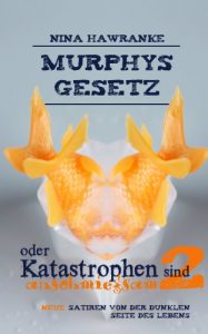 Baixar Murphys Gesetz oder Katastrophen sind anschmiegsam 2 (German Edition) pdf, epub, eBook