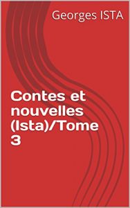 Baixar Contes et nouvelles (Ista)/Tome 3 (French Edition) pdf, epub, eBook