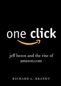 Baixar One Click: Jeff Bezos and the Rise of Amazon.com pdf, epub, eBook