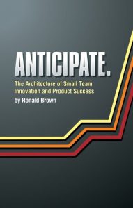 Baixar Anticipate. The Architecture of Small Team Innovation and Product Success (English Edition) pdf, epub, eBook
