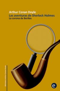 Baixar La corona de berilos: Las aventuras de Sherlock Holmes (Spanish Edition) pdf, epub, eBook