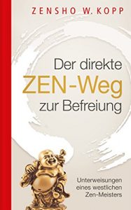 Baixar Der direkte ZEN-Weg zur Befreiung: Unterweisungen eines westlichen Zen-Meisters (German Edition) pdf, epub, eBook