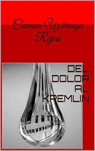 Baixar DEL DOLOR AL KREMLIN (Spanish Edition) pdf, epub, eBook
