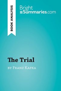 Baixar The Trial by Franz Kafka (Book Analysis): Detailed Summary, Analysis and Reading Guide (BrightSummaries.com) (English Edition) pdf, epub, eBook