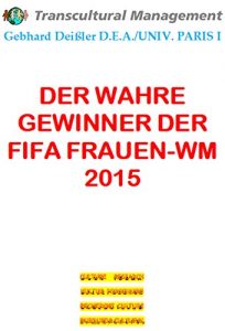Baixar DER WAHRE GEWINNER DER FIFA FRAUEN-WM 2015 IN KANADA (German Edition) pdf, epub, eBook