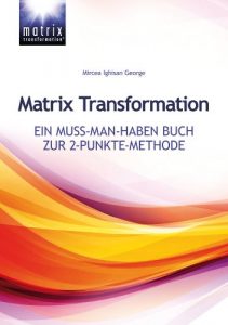 Baixar Matrix Transformation – Ein Muss-man-haben Buch zur 2-Punkte-Methode (German Edition) pdf, epub, eBook