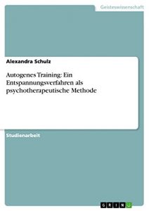 Baixar Autogenes Training: Ein Entspannungsverfahren als psychotherapeutische Methode pdf, epub, eBook