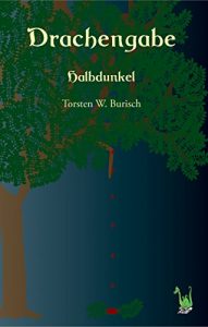 Baixar Drachengabe: Halbdunkel (German Edition) pdf, epub, eBook