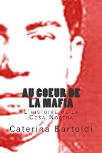 Baixar Au Coeur de la Mafia: L’Histoire de la Cosa Nostra (French Edition) pdf, epub, eBook