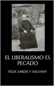 Baixar El liberalismo es pecado: Cuestiones candentes (Spanish Edition) pdf, epub, eBook
