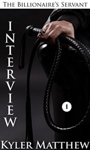Baixar Interview: A Gay Billionaire BDSM Romance (The Billionaire’s Servant Book 1) (English Edition) pdf, epub, eBook