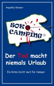 Baixar SOKO Camping – Der Tod macht niemals Urlaub (German Edition) pdf, epub, eBook