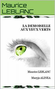 Baixar La Demoiselle aux yeux verts (Arsene LUPIN t. 6) (French Edition) pdf, epub, eBook