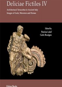 Baixar Deliciae Fictiles IV: Architectural Terracottas in Ancient Italy. Images of Gods, Monsters and Heroes pdf, epub, eBook