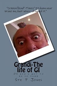 Baixar Grandi – The life of GI: or how i got to be so dumb (English Edition) pdf, epub, eBook