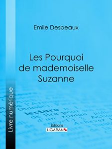 Baixar Les Pourquoi de mademoiselle Suzanne (French Edition) pdf, epub, eBook