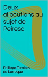 Baixar Deux allocutions au sujet de Peiresc (French Edition) pdf, epub, eBook