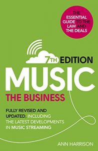 Baixar Music: The Business (7th edition): Fully Revised and Updated, including the latest developments in music streaming pdf, epub, eBook