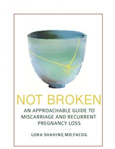 Baixar Not Broken: An Approachable Guide to Miscarriage and Recurrent Pregnancy Loss (English Edition) pdf, epub, eBook