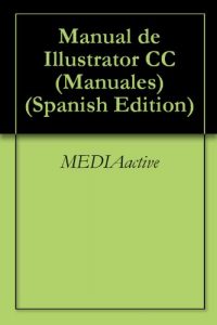 Baixar Manual de Illustrator CC (Manuales) (Spanish Edition) pdf, epub, eBook