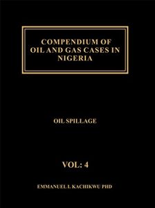 Baixar Compendium of Oil and Gas Cases in Nigeria, Volume 4: Oil Spillage (English Edition) pdf, epub, eBook