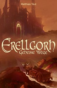 Baixar Erellgorh – Geheime Wege (German Edition) pdf, epub, eBook