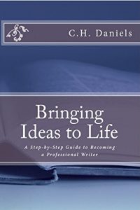 Baixar Bringing Ideas to Life: A Step-By-Step Guide to Becoming a Professional Writer (English Edition) pdf, epub, eBook