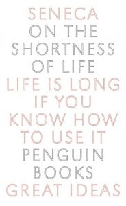 Baixar On the Shortness of Life: Life Is Long if You Know How to Use It (Penguin Great Ideas) pdf, epub, eBook