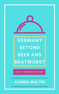 Baixar Beyond Beer and Bratwurst : ABC of German Culture  (English Edition) pdf, epub, eBook