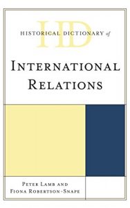 Baixar Historical Dictionary of International Relations (Historical Dictionaries of International Organizations) pdf, epub, eBook