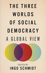 Baixar The Three Worlds of Social Democracy: A Global View pdf, epub, eBook