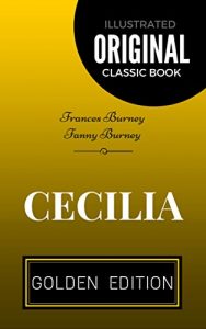 Baixar Cecilia: By Frances Burney and Fanny Burney – Illustrated (English Edition) pdf, epub, eBook