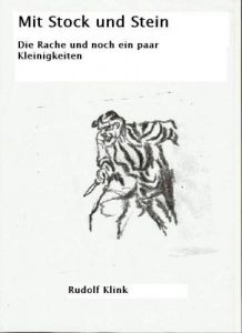 Baixar Die Rache und noch ein paar Kleinigkeiten (Mit Stock und Stein 2) (German Edition) pdf, epub, eBook