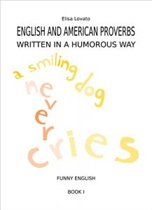 Baixar English and American proverbs written in a humorous way (Funny English Book 1) (English Edition) pdf, epub, eBook