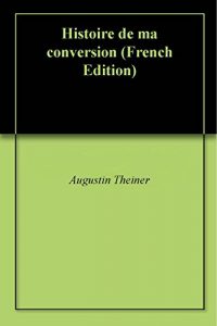 Baixar Histoire de ma conversion (French Edition) pdf, epub, eBook