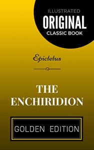 Baixar The Enchiridion: By Epictetus – Illustrated (English Edition) pdf, epub, eBook