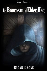 Baixar Le Bourreau d’Elder Hag (Ynex t. 1) (French Edition) pdf, epub, eBook