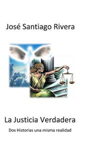 Baixar La Justicia Verdadera (Spanish Edition) pdf, epub, eBook