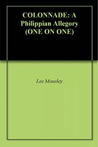 Baixar COLONNADE: A Philippian Allegory (ONE ON ONE) (English Edition) pdf, epub, eBook