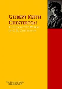 Baixar The Collected Works of G. K. Chesterton: The Complete Works PergamonMedia (Highlights of World Literature) (English Edition) pdf, epub, eBook
