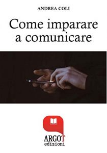 Baixar Come Imparare a comunicare e avere successo pdf, epub, eBook