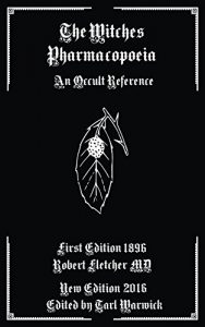 Baixar The Witches Pharmacopoeia: An Occult Reference (English Edition) pdf, epub, eBook
