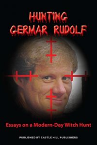 Baixar Hunting Germar Rudolf: Essays on a Modern Witch-Hunt (English Edition) pdf, epub, eBook