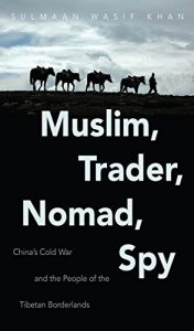Baixar Muslim, Trader, Nomad, Spy: China’s Cold War and the People of the Tibetan Borderlands (The New Cold War History) pdf, epub, eBook