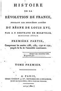 Baixar Histoire de la Révolution de France, Pendant les Dernières Années du Règne de Louis XVI – Tome I (French Edition) pdf, epub, eBook