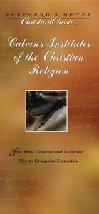 Baixar Calvin’s Institutes of the Christian Religion (Shepherd’s Notes) (English Edition) pdf, epub, eBook