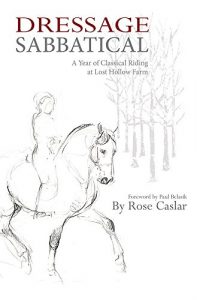 Baixar Dressage Sabbatical: A Year of Classical Riding at Lost Hollow Farm (English Edition) pdf, epub, eBook