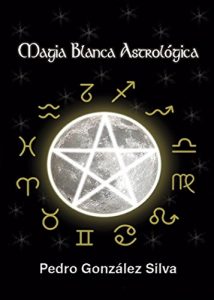 Baixar MAGIA BLANCA ASTROLOGICA (Spanish Edition) pdf, epub, eBook